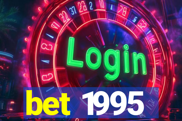 bet 1995